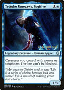 Tetsuko Umezawa, Fugitive  (Prerelease) [Dominaria Prerelease Promos]